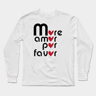 More amor por favor Long Sleeve T-Shirt